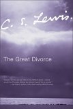 “The Great Divorce”, by C.S. Lewis