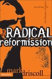 “The Radical Reformission”, by Mark Driscoll