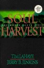 “Soul Harvest”, by Tim Lahaye and Jerry Jenkins
