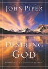 “Desiring God”, by John Piper