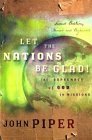 “Let the Nations be Glad”, by John Piper
